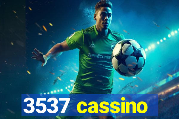 3537 cassino